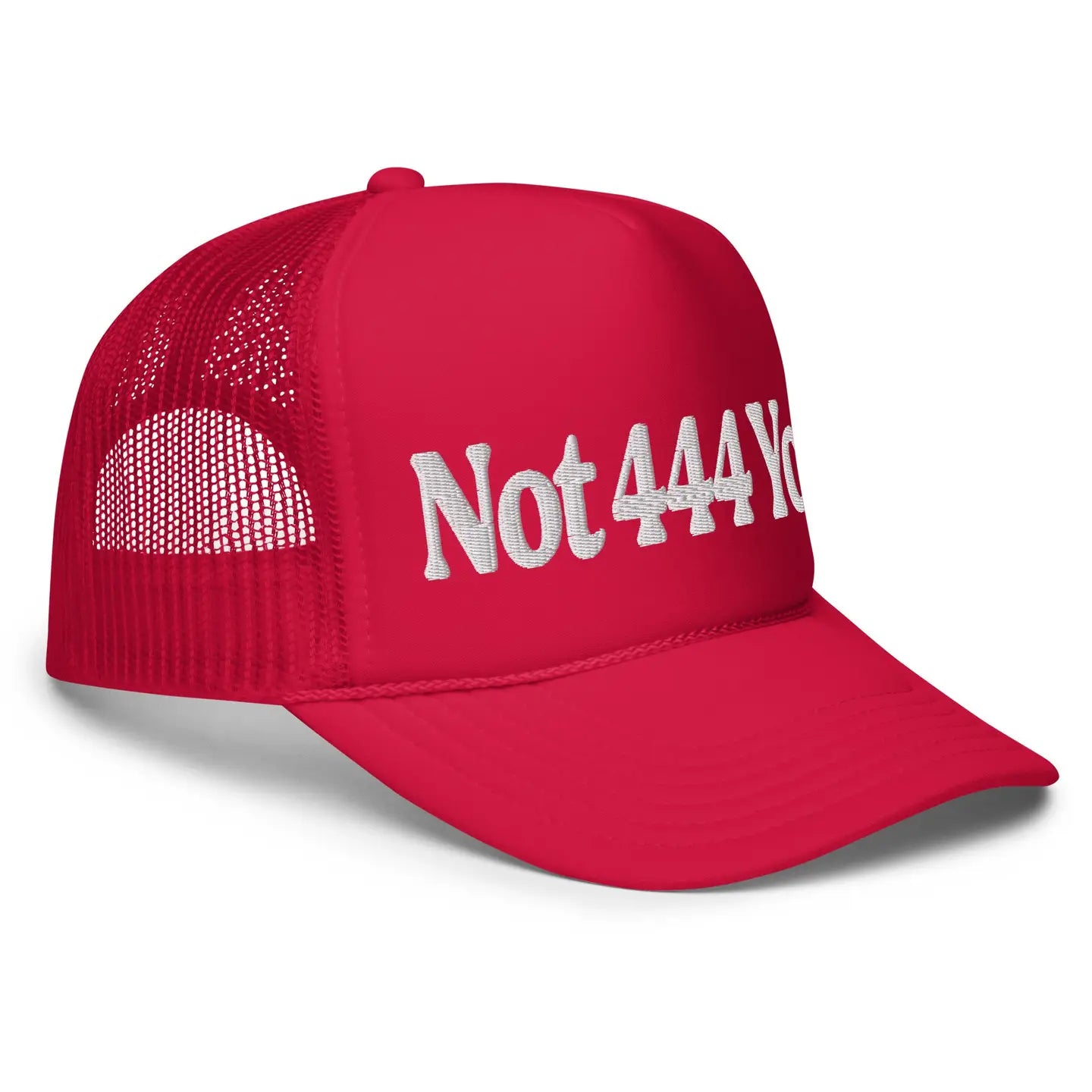 Not 444 You Trucker Hat- Red